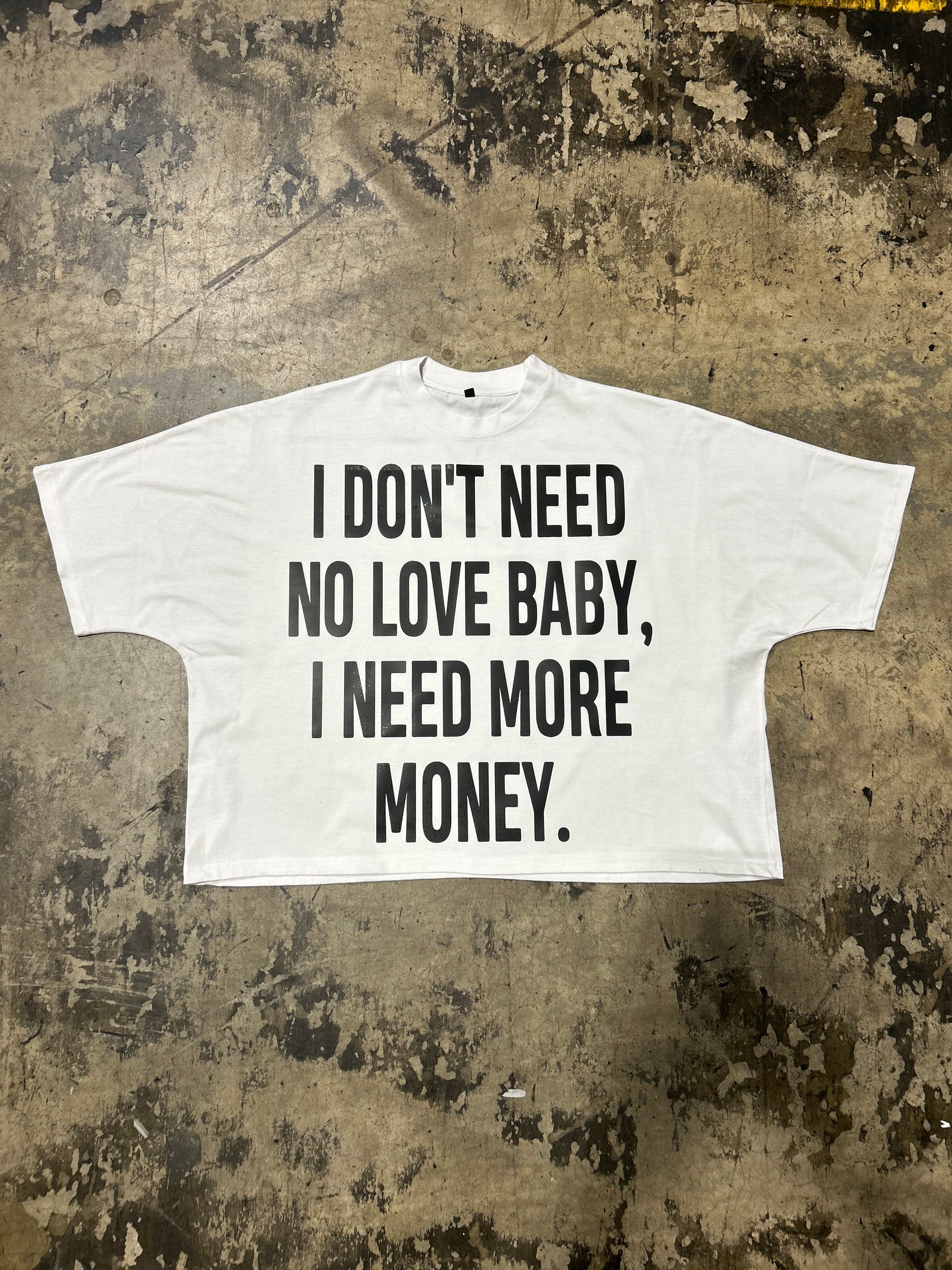 “I Don’t Need” Tee