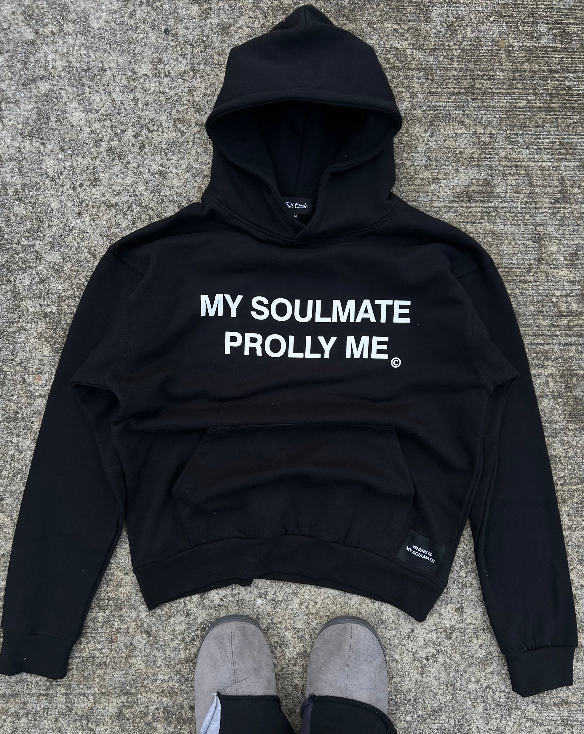 Black “My Soulmate Prolly Me” Hoodie